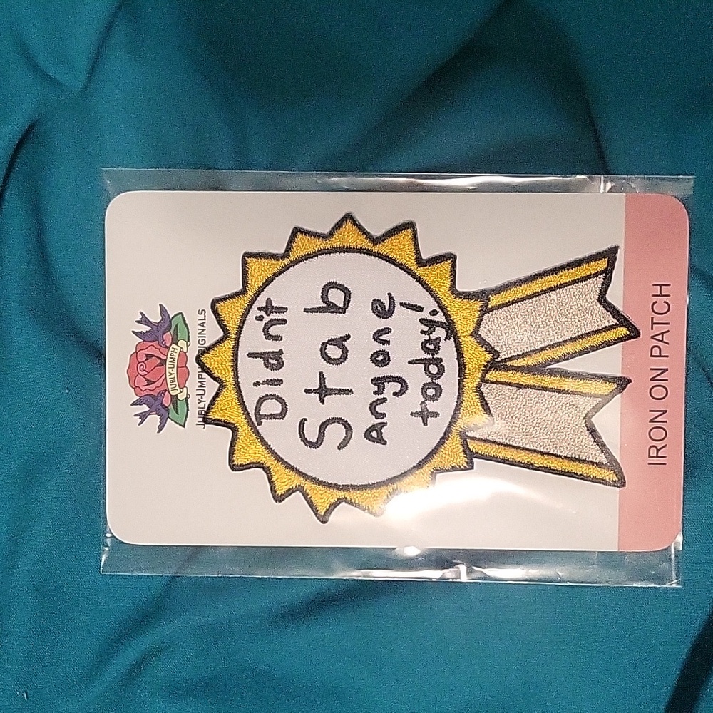 NEW sealed patch "Didn't Stab Anyone Today!"